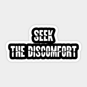Seek The Discomfort Merchandise