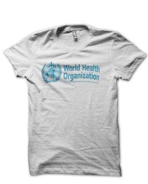World Health Organization T-Shirt And Merchandise